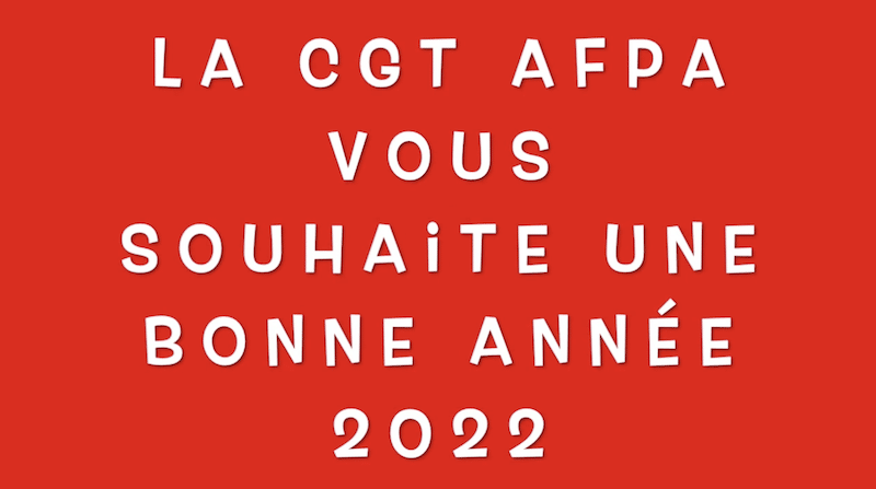 Vidéo des vœux CGT AFPA 2022